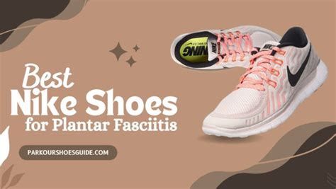 are nike sneakers good for plantar fasciitis|best nike shoes plantar fasciitis.